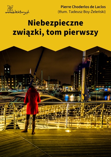 Niebezpieczne związki, tom pierwszy