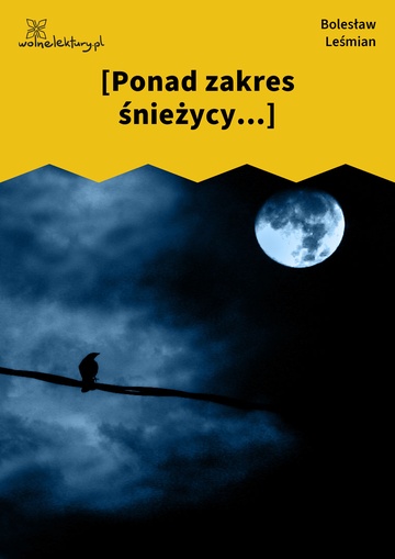 [Ponad zakres śnieżycy...]