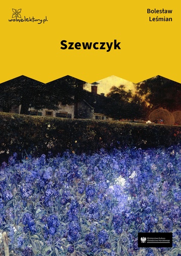 Bolesław Leśmian, Łąka (tom), Pieśni kalekujące (cykl), Szewczyk