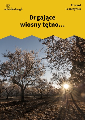 Drgające wiosny tętno...