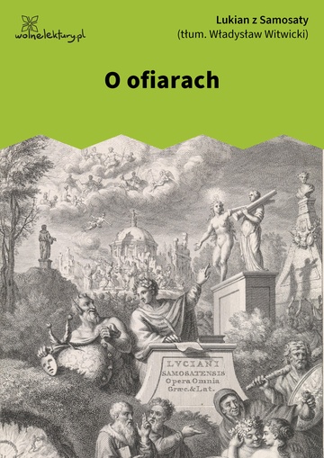 Lukian z Samosaty, Dialogi wybrane, O ofiarach