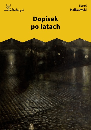 Karol Maliszewski, Zdania na wypadek, I. Góry, gorączka, Dopisek po latach