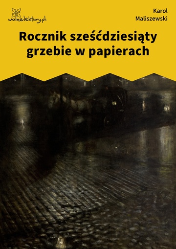 Karol Maliszewski, Zdania na wypadek, I. Góry, gorączka, Rocznik sześćdziesiąty grzebie w papierach