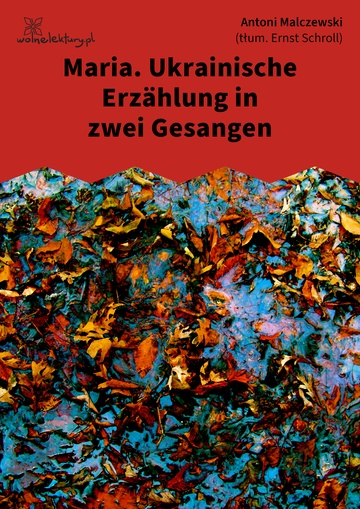 Antoni Malczewski, Maria. Ukrainische Erzählung in zwei Gesangen