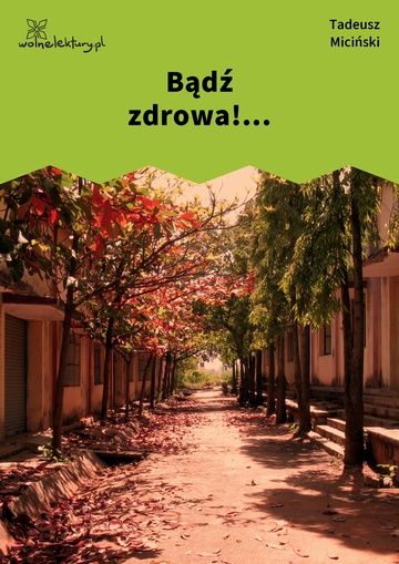 Bądź zdrowa!...