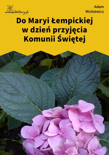 Do Maryi Łempickiej w dzień przyjęcia Komunii Świętej