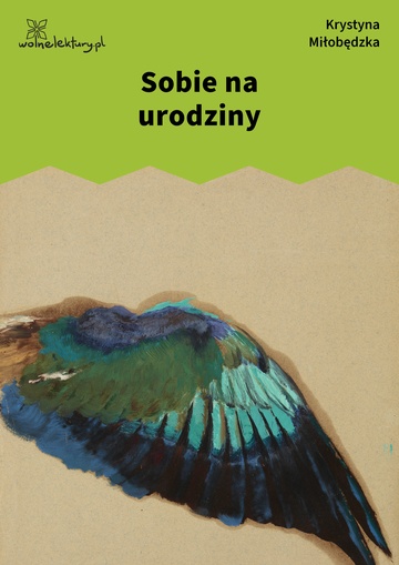 Krystyna Miłobędzka, Pokrewne, Sobie na urodziny