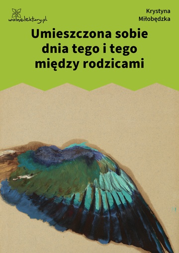 Krystyna Miłobędzka, Pokrewne, Umieszczona sobie dnia tego i tego między rodzicami