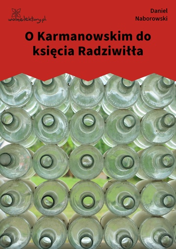 Daniel Naborowski, Wybór poezji, O Karmanowskim do księcia Radziwiłła