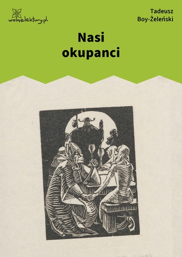 Tadeusz Boy-Żeleński, Nasi okupanci