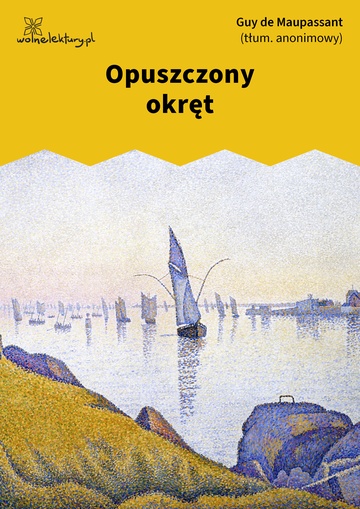 Guy de Maupassant, Opuszczony okręt