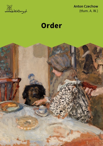 Anton Czechow, Order