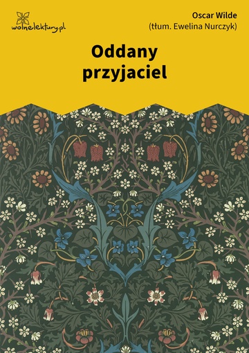 Oscar Wilde, Szczęśliwy książę i inne baśnie, Oddany przyjaciel