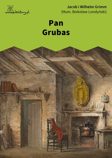 Jacob i Wilhelm Grimm, Pan Grubas