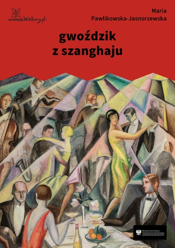 Maria Pawlikowska-Jasnorzewska, dancing (tom), gwoździk z szanghaju