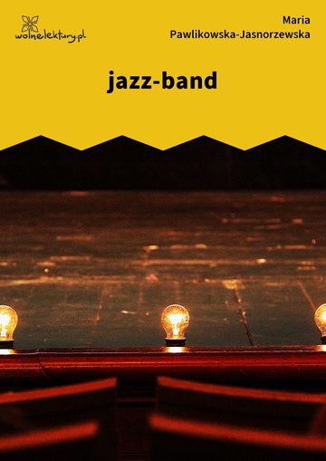 Maria Pawlikowska-Jasnorzewska, jazz-band