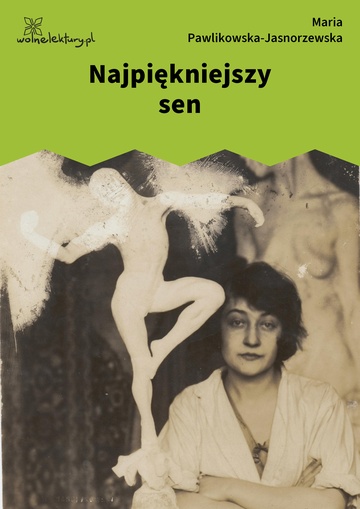 Maria Pawlikowska-Jasnorzewska, Najpiękniejszy sen