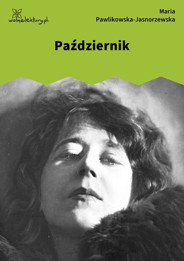 Maria Pawlikowska-Jasnorzewska, Pocałunki, Październik