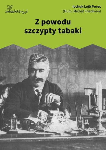 Icchok Lejb Perec, Opowiadania chasydzkie i ludowe, Z powodu szczypty tabaki