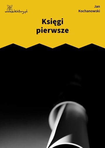 Jan Kochanowski, Pieśni, Księgi pierwsze