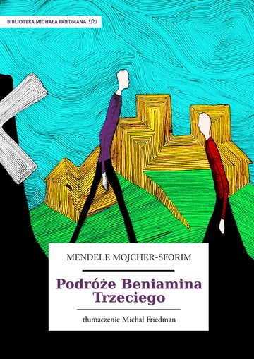 Mendele Mojcher-Sforim, Podróże Beniamina Trzeciego