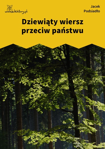 Jacek Podsiadło, Wychwyt Grahama, Dziewiąty wiersz przeciw państwu