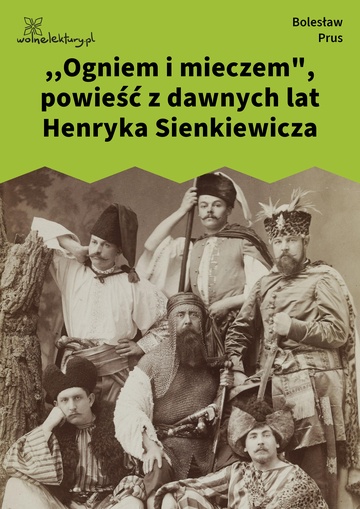 ,,Ogniem i mieczem", powieść z dawnych lat Henryka Sienkiewicza