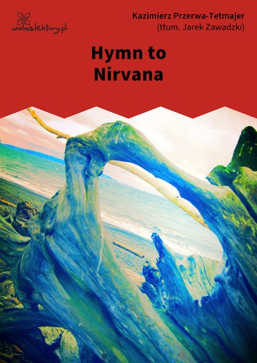 Kazimierz Przerwa-Tetmajer, Hymn to Nirvana