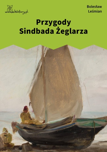 Bolesław Leśmian, Przygody Sindbada Żeglarza