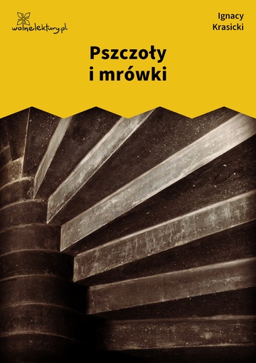 Ignacy Krasicki, Bajki i przypowieści, Pszczoły i mrówki