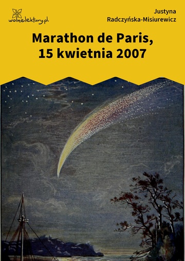 Justyna Radczyńska-Misiurewicz, Kometa zawraca, Marathon de Paris, 15 kwietnia 2007