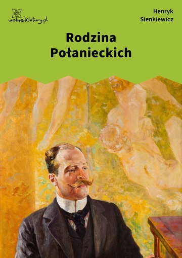 Henryk Sienkiewicz, Rodzina Połanieckich