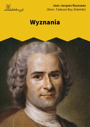 Jean-Jacques Rousseau, Wyznania