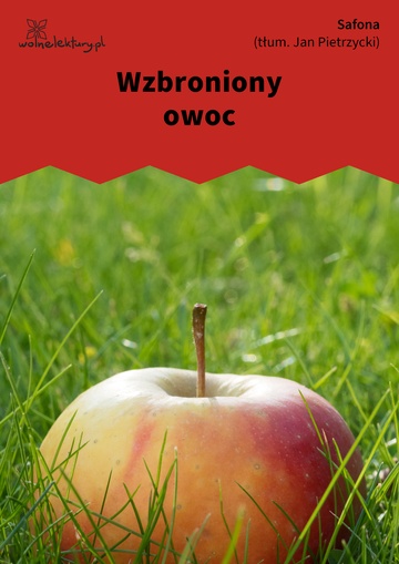 Safona, Wybór poezji, Wzbroniony owoc