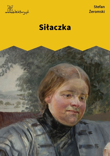 Stefan Żeromski, Siłaczka