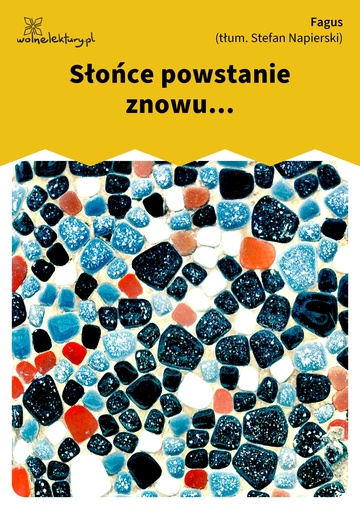 Słońce powstanie znowu...