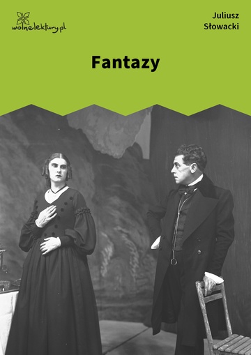 Juliusz Słowacki, Fantazy