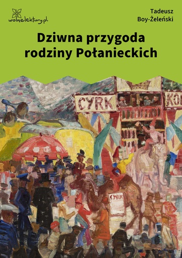 Tadeusz Boy-Żeleński, Słówka (zbiór), Dziwna przygoda rodziny Połanieckich