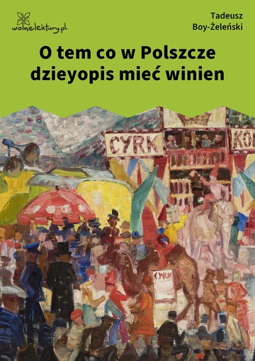 Tadeusz Boy-Żeleński, Słówka (zbiór), O tem co w Polszcze dzieyopis mieć winien