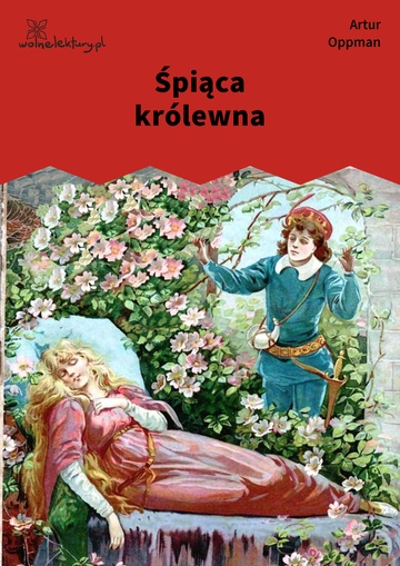 Artur Oppman, Śpiąca królewna