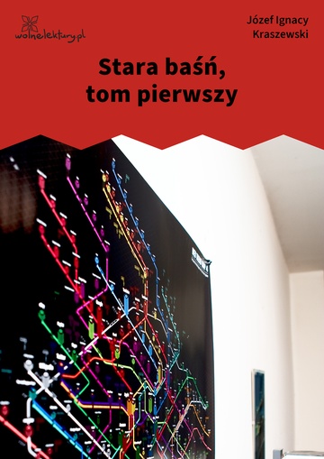 Józef Ignacy Kraszewski, Stara baśń, Stara baśń, tom pierwszy