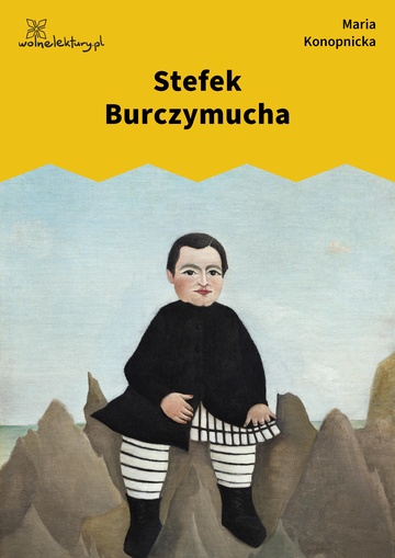 Maria Konopnicka, Stefek Burczymucha