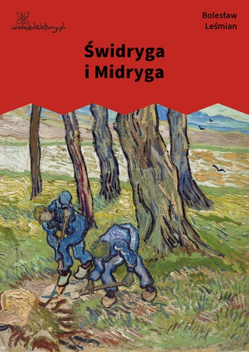 Bolesław Leśmian, Świdryga i Midryga