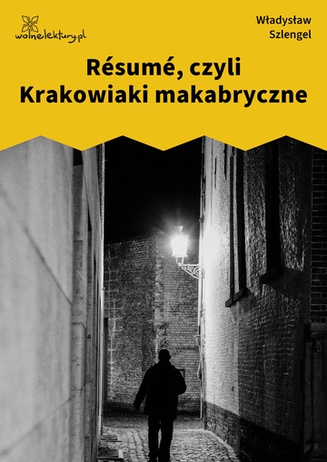 Résumé, czyli Krakowiaki makabryczne