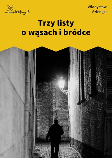 Trzy listy o wąsach i bródce