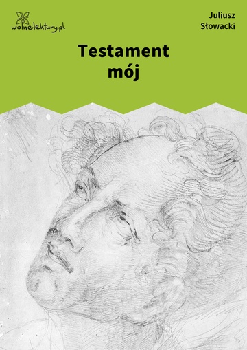 Juliusz Słowacki, Testament mój