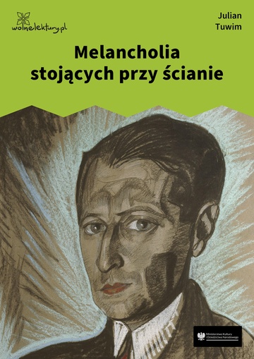 Julian Tuwim, Czyhanie na Boga, Melancholia stojących przy ścianie