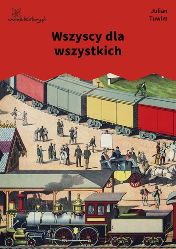 Julian Tuwim, Lokomotywa i inne wiersze dla dzieci, Wszyscy dla wszystkich