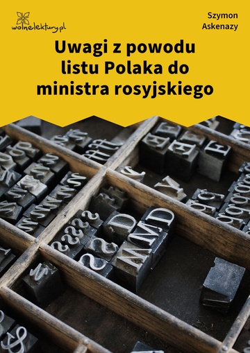 Szymon Askenazy, Uwagi z powodu listu Polaka do ministra rosyjskiego