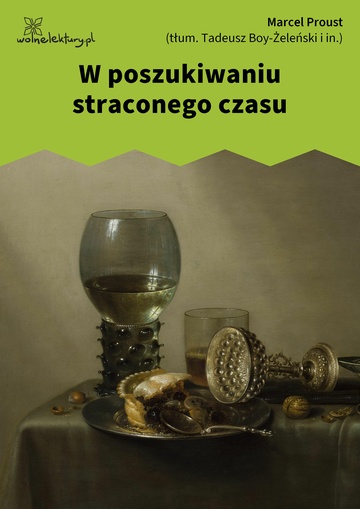 Marcel Proust, W poszukiwaniu straconego czasu